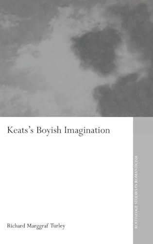 Stock image for Keats's Boyish Imagination (Routledge Studies in Romanticism) for sale by Chiron Media