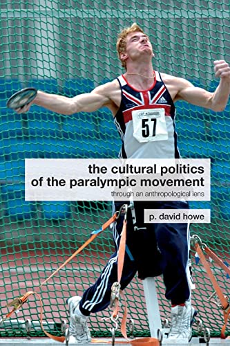 Stock image for The Cultural Politics of the Paralympic Movement: Through an Anthroppological Lens for sale by Revaluation Books