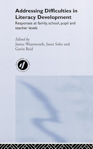 9780415289023: Addressing Difficulties in Literacy Development: Responses at Family, School, Pupil and Teacher Levels