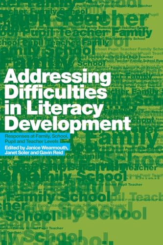 Stock image for Addressing Difficulties in Literacy Development: Responses at Family, School, Pupil and Teacher Levels for sale by AwesomeBooks