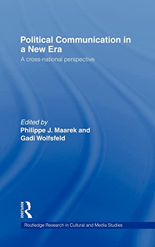 9780415289535: Political Communication in a New Era: A Cross-National Perspective (Routledge Research in Cultural and Media Studies)