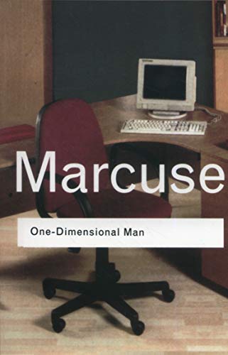 One-Dimensional Man: Studies in the Ideology of Advanced Industrial Society (Routledge Classics) (9780415289771) by Marcuse, Herbert