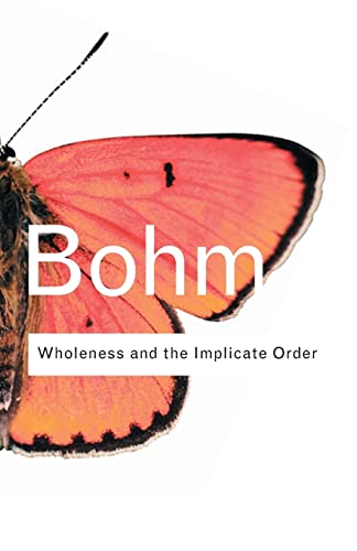 Beispielbild fr Wholeness and the Implicate Order (Routledge Classics) zum Verkauf von Eighth Day Books, LLC