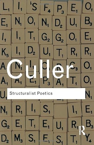 9780415289887: Structuralist Poetics: Structuralism, Linguistics and the Study of Literature (Routledge Classics)