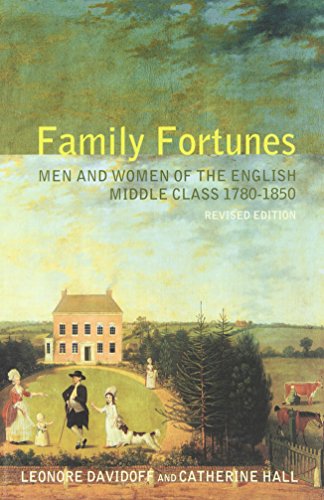 Stock image for Family Fortunes : Men and Women of the English Middle Class, 1780-1850 for sale by Better World Books: West