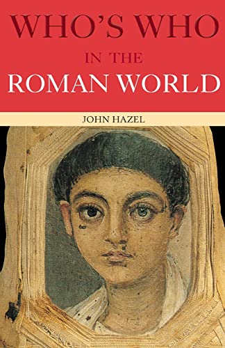 Imagen de archivo de Who's Who in the Roman World (Who's Who Series) (The Routledge Who's Who Series) a la venta por Chiron Media
