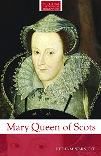 Imagen de archivo de Mary Queen of Scots (Routledge Historical Biographies) a la venta por Phatpocket Limited