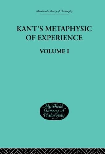 9780415295864: Kant's Metaphysic of Experience: Volume I (Muirhead Library of Philosophy)