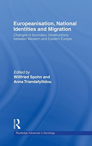 Stock image for Europeanisation, National Identities and Migration: Changes in Boundary Constructions between Western and Eastern Europe for sale by Blackwell's