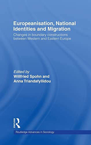 Stock image for Europeanisation, National Identities and Migration: Changes in Boundary Constructions between Western and Eastern Europe (Routledge Advances in Sociology) for sale by Chiron Media