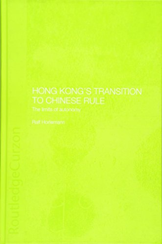 9780415296816: Hong Kong's Transition to Chinese Rule: The Limits of Autonomy