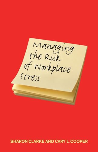 Imagen de archivo de Managing the Risk of Workplace Stress: Health and Safety Hazards a la venta por ThriftBooks-Dallas