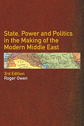 Beispielbild fr State, Power and Politics in the Making of the Modern Middle East zum Verkauf von Better World Books