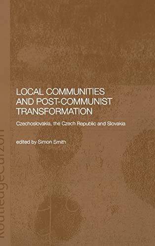 Stock image for Local Communities and Post-Communist Transformation : Czechoslovakia, the Czech Republic and Slovakia for sale by Blackwell's