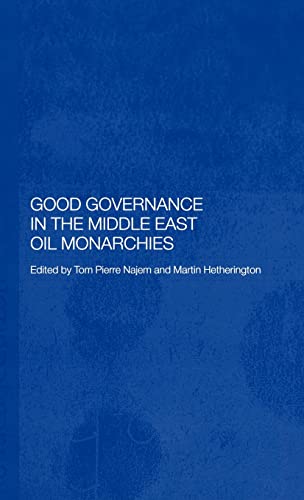 Stock image for Good Governance in the Middle East Oil Monarchies for sale by Blackwell's