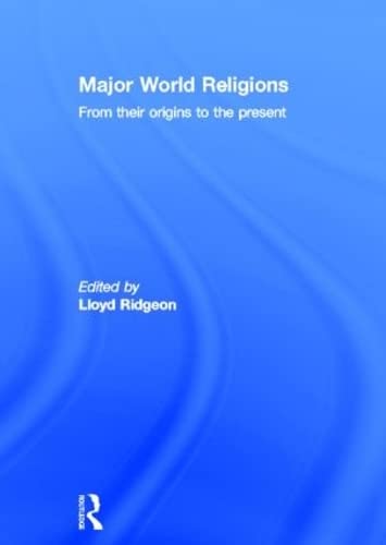 Stock image for Major World Religions : From Their Origins to the Present for sale by Better World Books: West