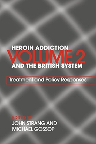 Beispielbild fr Heroin Addiction and 'The British System' Volume 2. Treatment and Policy Responsen. 2005. Routledge. Paperback. xvi,224pp. References. Index. zum Verkauf von Antiquariaat Ovidius