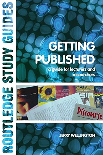 Imagen de archivo de Getting Published: A Guide for Lecturers and Researchers (Routledge Study Guides) a la venta por MusicMagpie