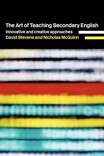 Stock image for The Art of Teaching Secondary English: Innovative and Creative Approaches for sale by WorldofBooks
