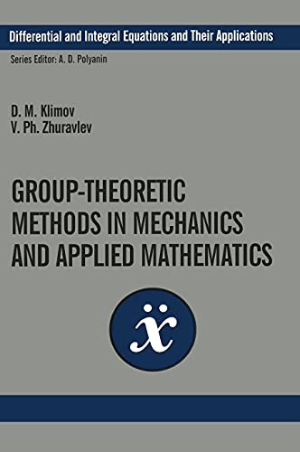 Imagen de archivo de Group-Theoretic Methods in Mechanics and Applied Mathematics (Differential and Integral Equations and Their Applications) a la venta por Zubal-Books, Since 1961