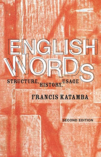 English Words: Structure, History, Usage (9780415298933) by Katamba, Francis
