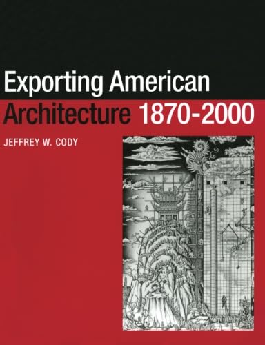 Stock image for Exporting American Architecture, 1870-2000 for sale by Blackwell's