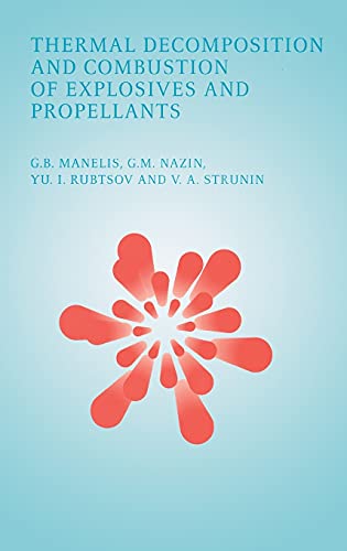 9780415299848: Thermal Decomposition and Combustion of Explosives and Propellants