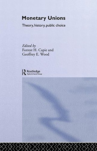 Beispielbild fr Monetary Unions: Theory, History, Public Choice (Routledge International Studies in Money and Banking) zum Verkauf von HALCYON BOOKS