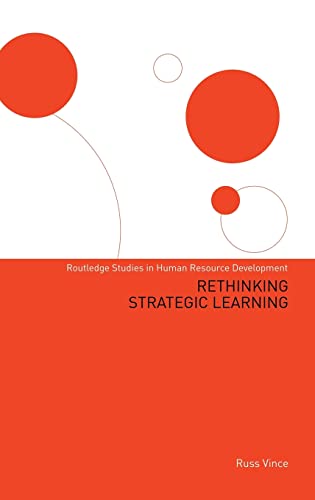Beispielbild fr Rethinking Strategic Learning: 11 (Routledge Studies in Human Resource Development) zum Verkauf von WorldofBooks
