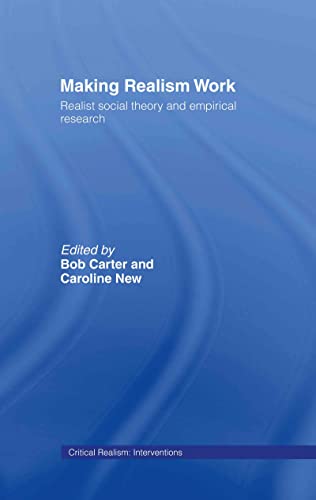 Stock image for Making Realism Work: Realist Social Theory and Empirical Research (Critical Realism: Interventions (Hardcover)) for sale by Chiron Media