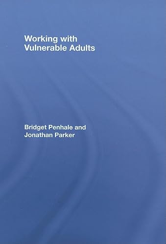 Stock image for Working with Vulnerable Adults (The Social Work Skills Series) for sale by Ergodebooks