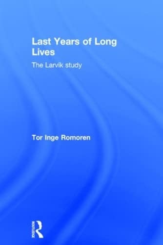 Imagen de archivo de Last Years of Long Lives: The Larvik Study a la venta por Chiron Media