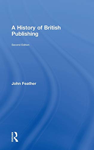 9780415302258: A History of British Publishing