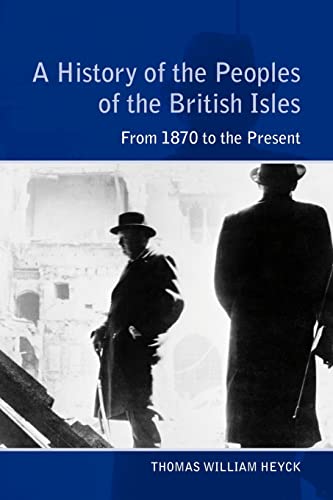 Beispielbild fr A History of the Peoples of the British Isles: From 1870 to the Present (From 1914 to Present) zum Verkauf von WorldofBooks