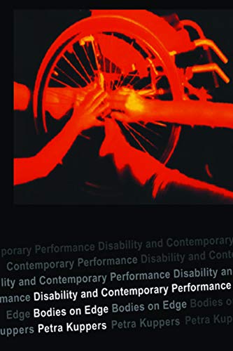 9780415302395: Disability and Contemporary Performance: Bodies on the Edge