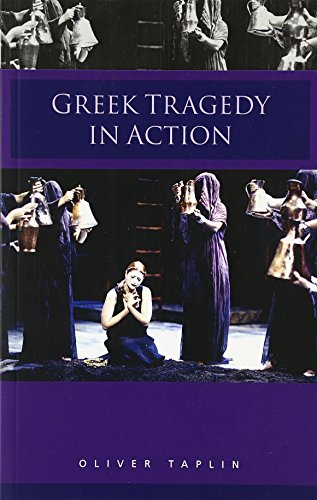 Stock image for Greek Tragedy in Action for sale by Blackwell's