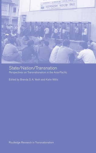 Imagen de archivo de State/Nation/Transnation: Perspectives on Transnationalism in the Asia Pacific (Routledge Research in Transnationalism) a la venta por Chiron Media