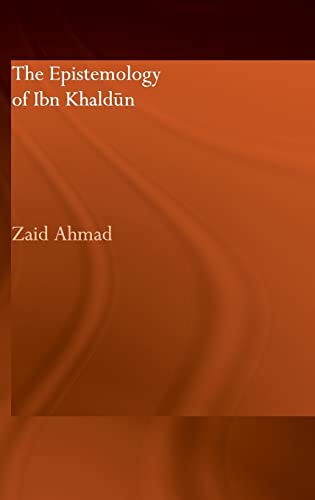 Stock image for The Epistemology of Ibn Khaldun (Culture and Civilization in the Middle East) for sale by Chiron Media