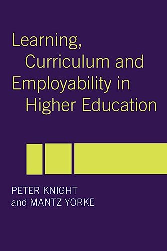 Learning, Curriculum and Employability in Higher Education (9780415303439) by Knight, Peter