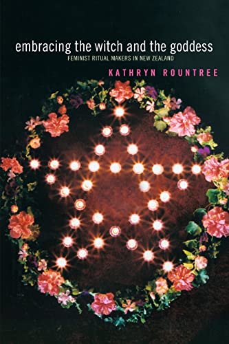 9780415303606: Embracing the Witch and the Goddess: Feminist Ritual-Makers in New Zealand