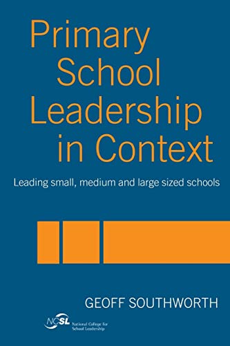 Beispielbild fr Primary School Leadership in Context : Leading Small, Medium and Large Sized Schools zum Verkauf von Better World Books