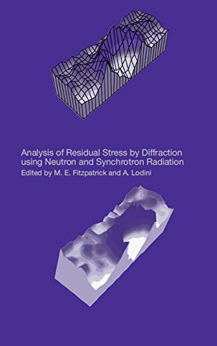 Stock image for Analysis of Residual Stress by Diffraction Using Neutron and Synchrotron Radiation for sale by Anybook.com