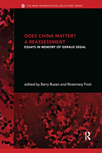 9780415304122: Does China Matter?: A Reassessment: Essays in Memory of Gerald Segal (New International Relations)