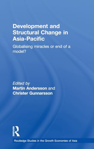 Stock image for Development and Structural Change in Asia-Pacific: Globalising Miracles or the End of a Model? for sale by Anybook.com