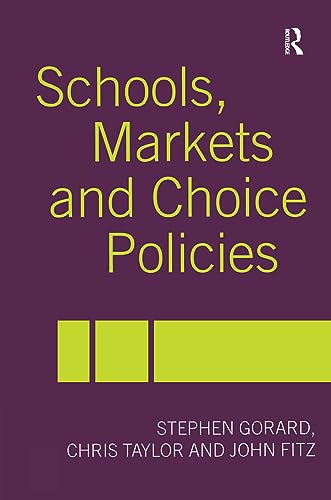 Schools, Markets and Choice Policies (9780415304238) by Fitz, John