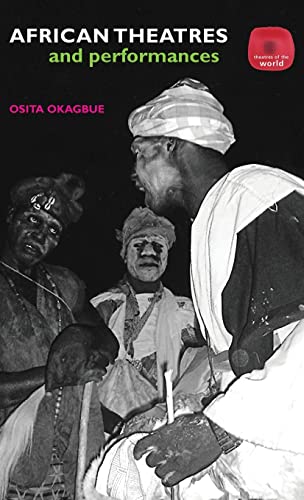Beispielbild fr African Theatres and Performances (Theatres of the World) zum Verkauf von AwesomeBooks