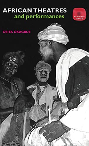 Imagen de archivo de African Theatres and Performances (Theatres of the World) a la venta por Chiron Media