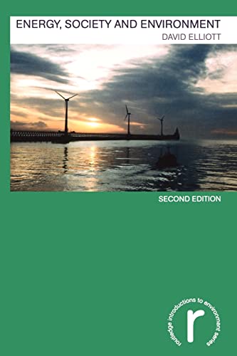 Stock image for Energy, Society and Environment (Routledge Introductions to Environment: Environment and Society Texts) for sale by AwesomeBooks