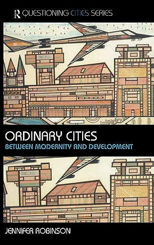 9780415304870: Ordinary Cities: Between Modernity and Development