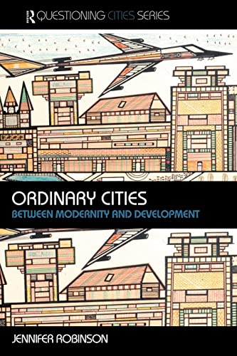 9780415304887: Ordinary Cities: Between Modernity and Development